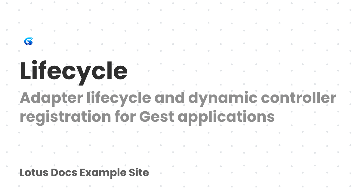 Lifecycle | Lotus Docs Example Site