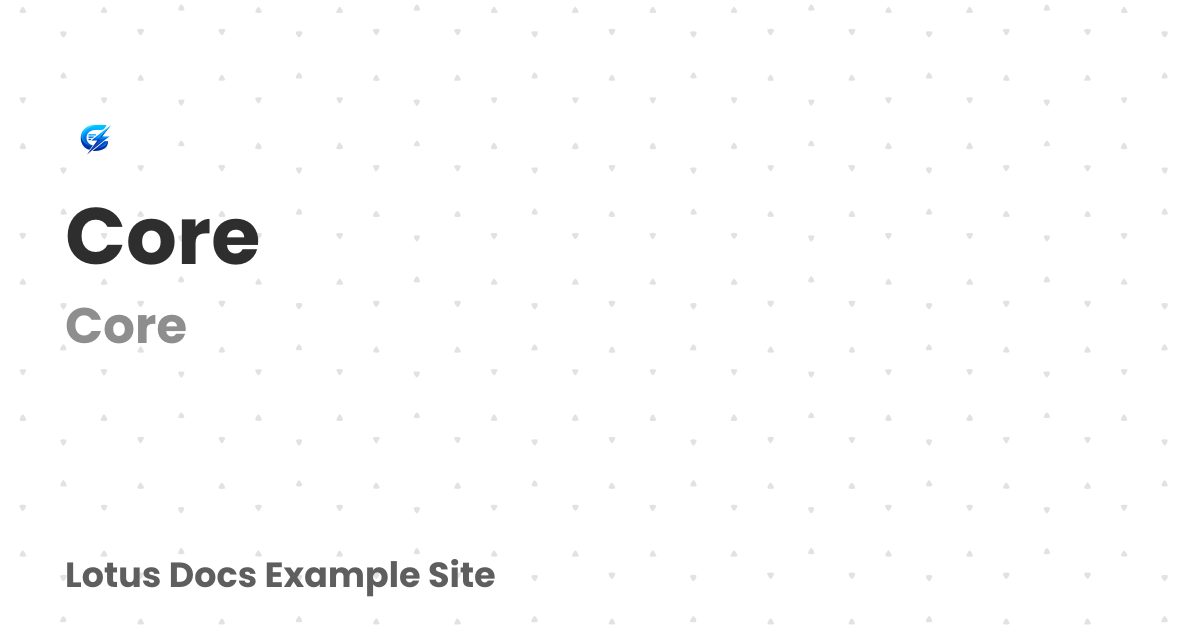 Core | Lotus Docs Example Site